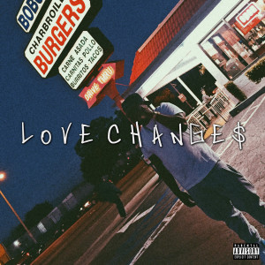 ดาวน์โหลดและฟังเพลง Love Changes (Explicit) พร้อมเนื้อเพลงจาก Westside Mcfly