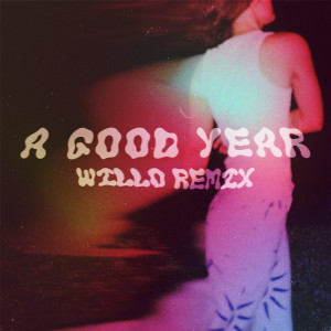 อัลบัม A Good Year (Willo Remix) ศิลปิน St. South