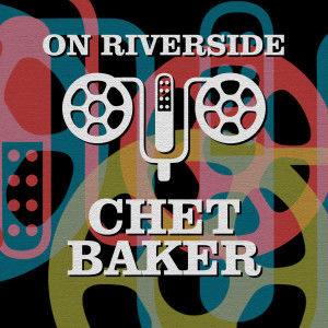 收聽Chet Baker的It Never Entered My Mind歌詞歌曲