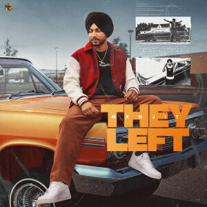 Listen to They Left (Explicit) song with lyrics from Mxnjit