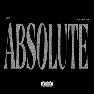 Album Absolute (feat. MCM) (Explicit) oleh AT.