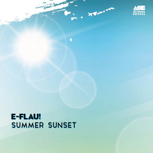 Listen to Summer Sunset song with lyrics from e-Flau!