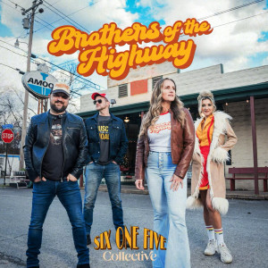 Six One Five Collective的專輯Brothers of the Highway