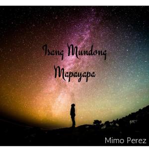 Mimo Perez的专辑Isang Mundong Mapayapa