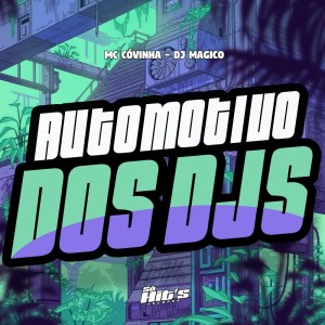 收聽Dj Magico的Automotivo Dos DJS (Explicit)歌詞歌曲