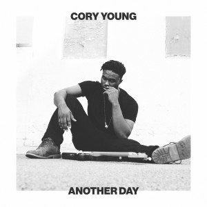 Dengarkan lagu Another Day nyanyian Cory Young dengan lirik