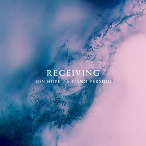อัลบัม Receiving (Jon Hopkins Piano Version) ศิลปิน ANNA