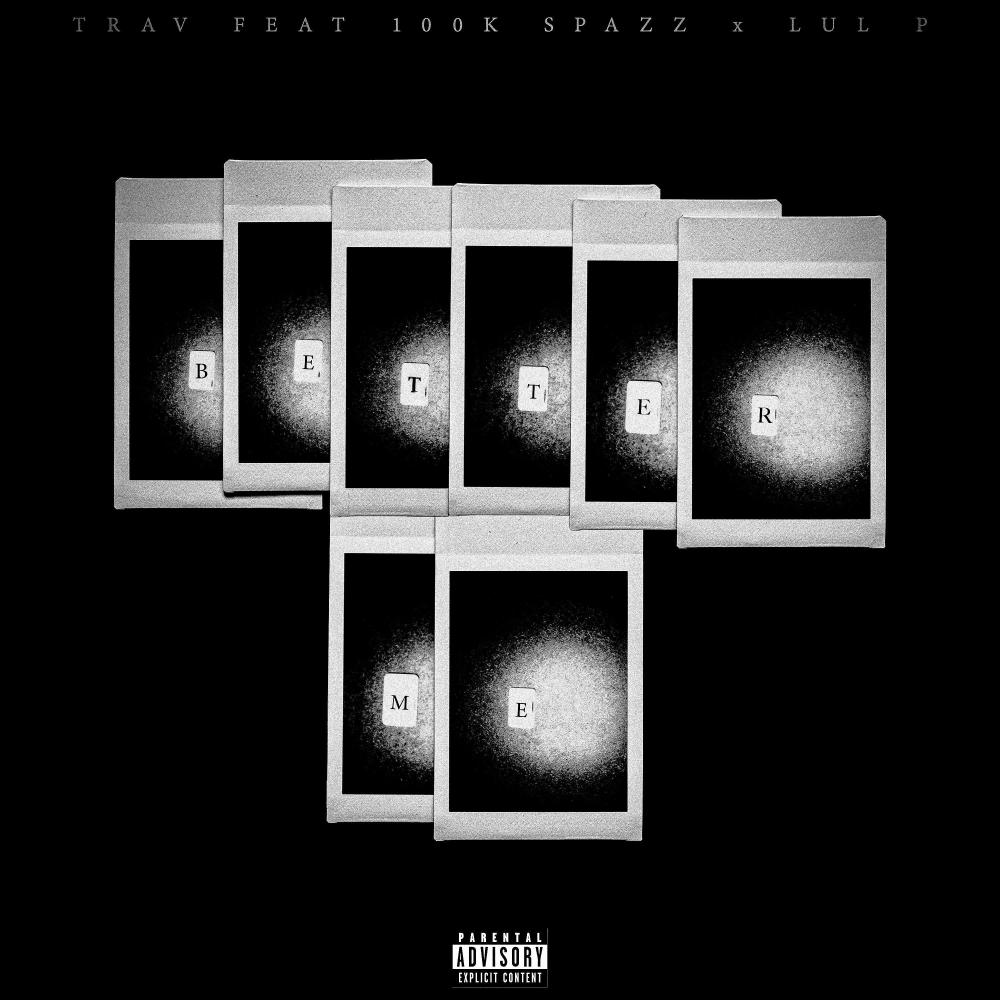 Better me (feat. 100kspazz & LulP|Explicit)