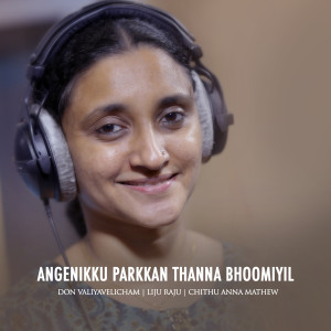 Listen to Angenikku Parkkan Thanna Bhoomiyil song with lyrics from Don Valiyavelicham