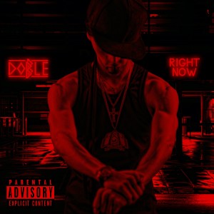 收聽Doble B的Right Now (Explicit)歌詞歌曲