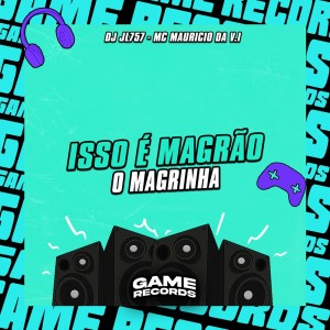 Isso é Magrão o Magrinha (Explicit) dari DJ JL757