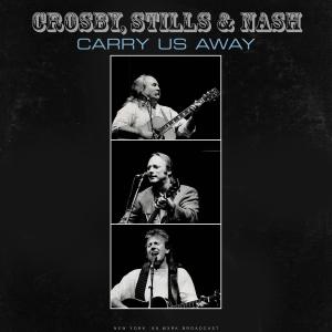 Crosby, Stills & Nash的專輯Carry Us Away (Live)