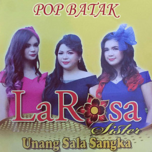 收听Larossa Sister的Unang Sala Sangka歌词歌曲