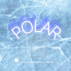 ดาวน์โหลดและฟังเพลง Polar (Explicit) พร้อมเนื้อเพลงจาก Tchello
