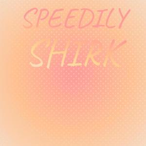 Speedily Shirk dari Various