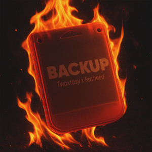 收听Twoxtasy的Backup (Explicit)歌词歌曲