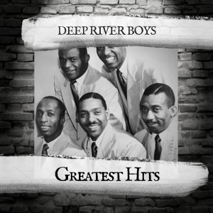 อัลบัม Greatest Hits ศิลปิน Deep River Boys