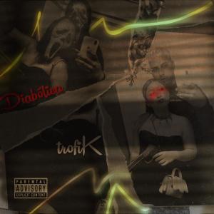 ดาวน์โหลดและฟังเพลง Diabólica (Explicit) พร้อมเนื้อเพลงจาก Trofik