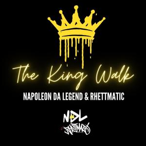 收聽Napoleon da Legend的The King Walk (Radio Edit)歌詞歌曲