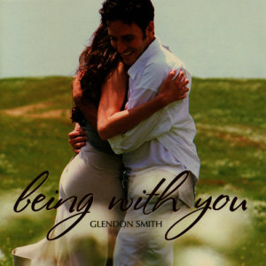 ดาวน์โหลดและฟังเพลง Being with You พร้อมเนื้อเพลงจาก Glendon Smith
