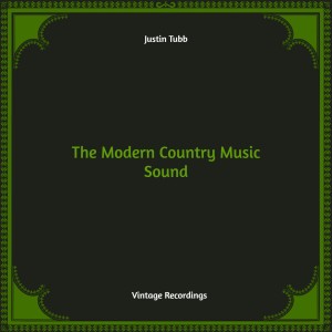Justin Tubb的专辑The Modern Country Music Sound (Hq remastered)