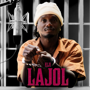 Listen to Lajol song with lyrics from Elji