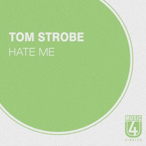 ดาวน์โหลดและฟังเพลง Hate Me พร้อมเนื้อเพลงจาก Tom Strobe