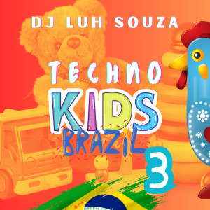 Album Techno Kids Brazil 3 from Dj Luh Souza
