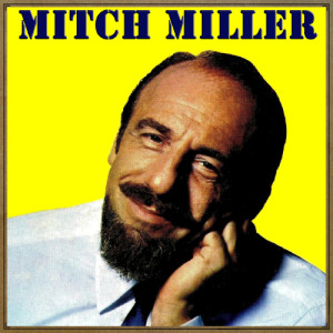 ดาวน์โหลดและฟังเพลง I'm Nobody's Baby พร้อมเนื้อเพลงจาก Mitch Miller