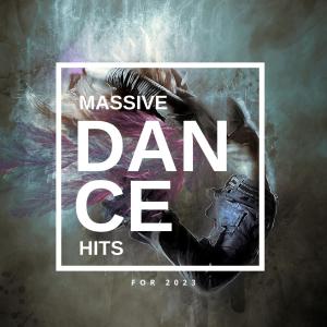 Massive Dance Hits For 2023 dari Various