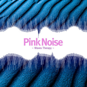 อัลบัม Pink Noise Waves Therapy ศิลปิน Pink Noise
