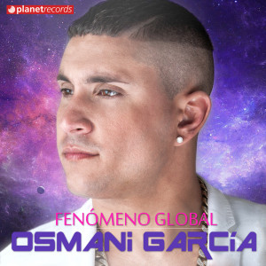 Album Fenómeno Global oleh Osmani Garcia “La Voz”