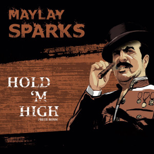 Maylay Sparks的专辑Hold 'Em High (Explicit)