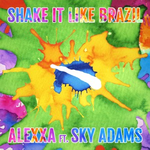 Sky Adams的專輯Shake It Like Brazil