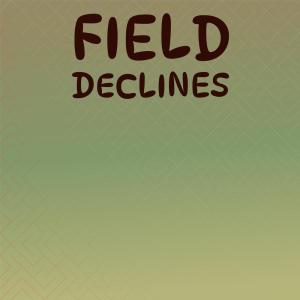 Various的专辑Field Declines