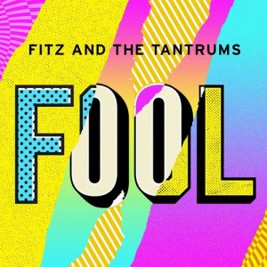 收聽Fitz and The Tantrums的Fool歌詞歌曲