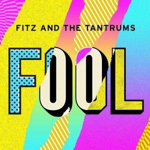 收聽the Tantrums的Fool歌詞歌曲
