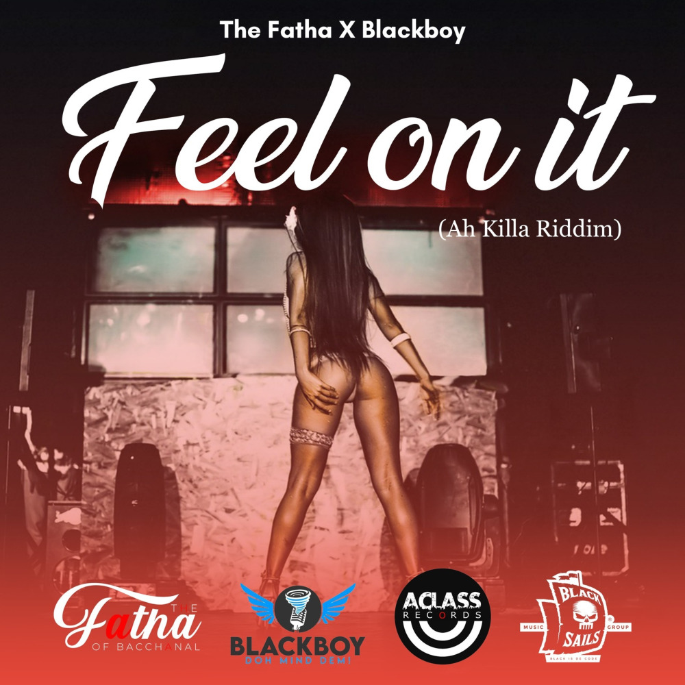 Feel on It (Ah Killa Riddim) (Explicit)