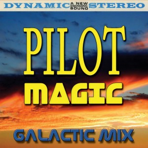 ดาวน์โหลดและฟังเพลง Magic (Galactic Mix) พร้อมเนื้อเพลงจาก Pilot