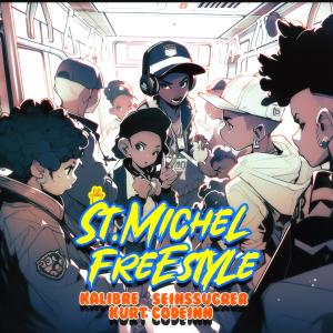 St.Michel Freestyle (feat. kurtcodeinn, SeinsSucrer & Kalibre) (Explicit)