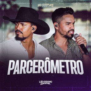 Listen to Parcerômetro (No Simples, Ao Vivo) song with lyrics from Léo Goiano & Rafael