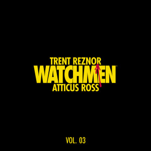 Atticus Ross的專輯Watchmen: Volume 3 (Music from the HBO Series)