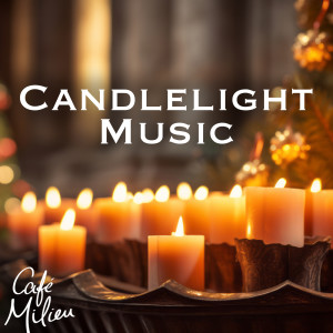 Album Candlelight Music from Café Milieu