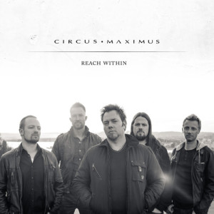 ดาวน์โหลดและฟังเพลง Reach Within (Radio Edit) พร้อมเนื้อเพลงจาก Circus Maximus