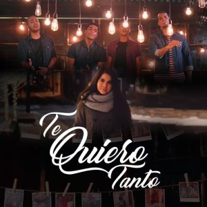 收聽Grupo Elegidos的Te Quiero Tanto歌詞歌曲