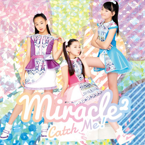 อัลบัม Catch Me! ศิลปิน miracle2 from Miracle Tunes