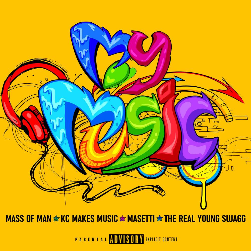 My Music (feat. KC Makes Music, Masetti & The Real Young Swagg) (Explicit)