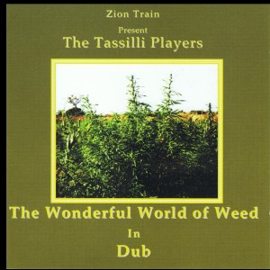 The Tasilli Players的專輯The Wonderful World Of Weed In Dub
