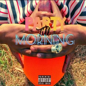 Album Party Till Morning (Explicit) from Official.MiddləChilđ