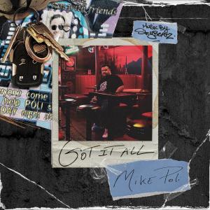 อัลบัม Got It All (feat. Skybeatz) ศิลปิน Mike Poli